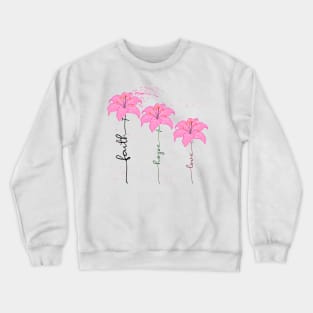 Breast Cancer Awareness Faith Hope Love Crewneck Sweatshirt